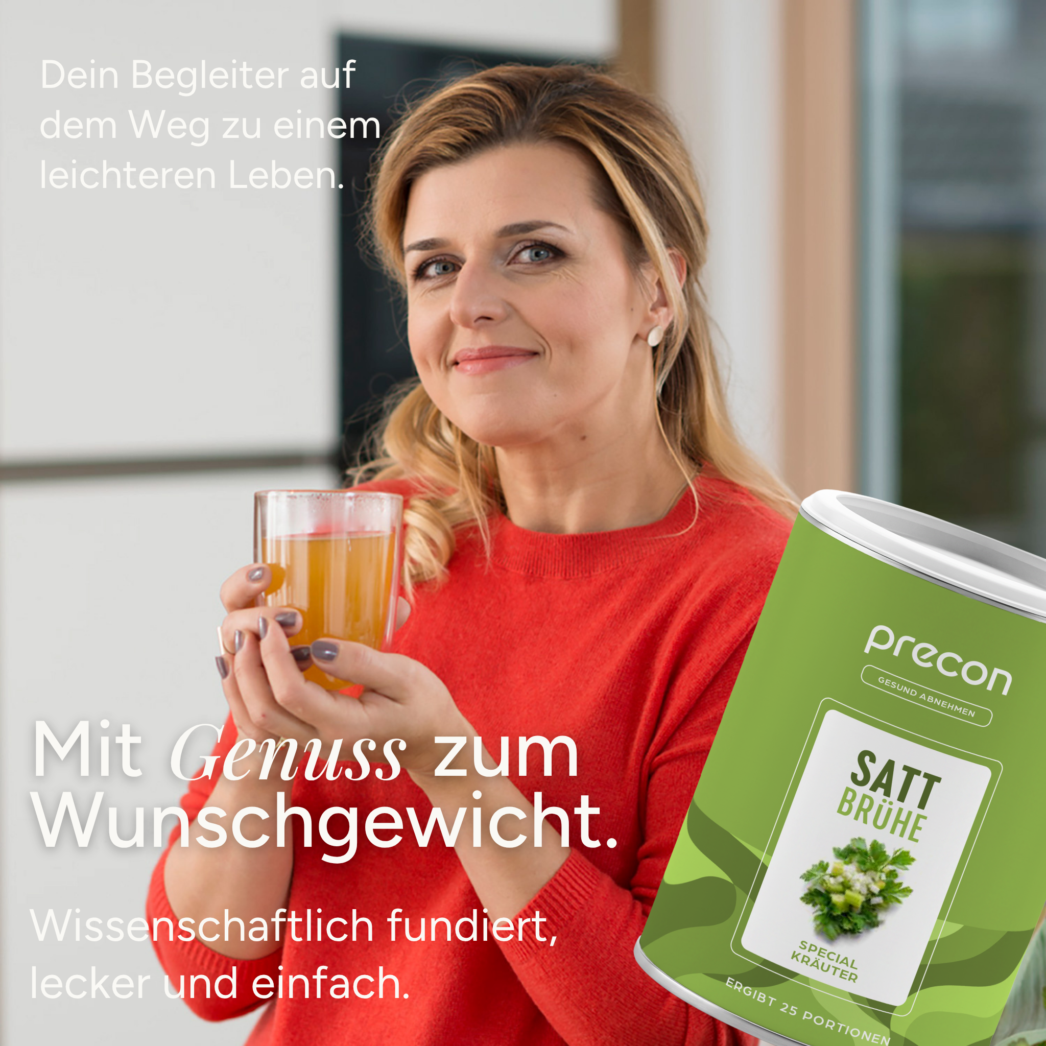 Eine lächelnde Frau in einem roten Pullover hält ein Glas mit einer orangefarbenen Flüssigkeit in der Hand. Im Vordergrund steht eine grüne Dose „Satt Brühe“ der Anona GmbH. Ein deutscher Text betont, dass man seine Gewichtsziele mit wissenschaftlich fundierter, schmackhafter und einfacher Unterstützung erreichen kann.